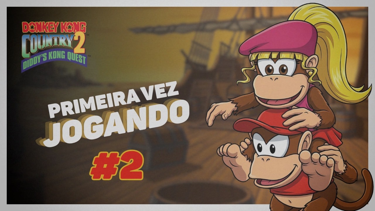 Primeira Vez Jogando DKC2 #2 - Live Donkey Kong Country 2: Diddy's Kong Quest