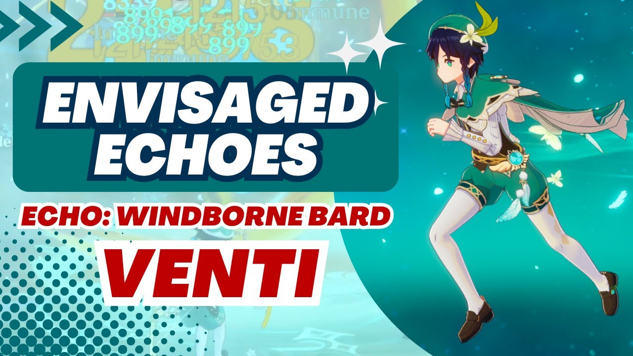 【Genshin Impact】Envisaged Echoes Event | Echo: Windborne Bard for Venti