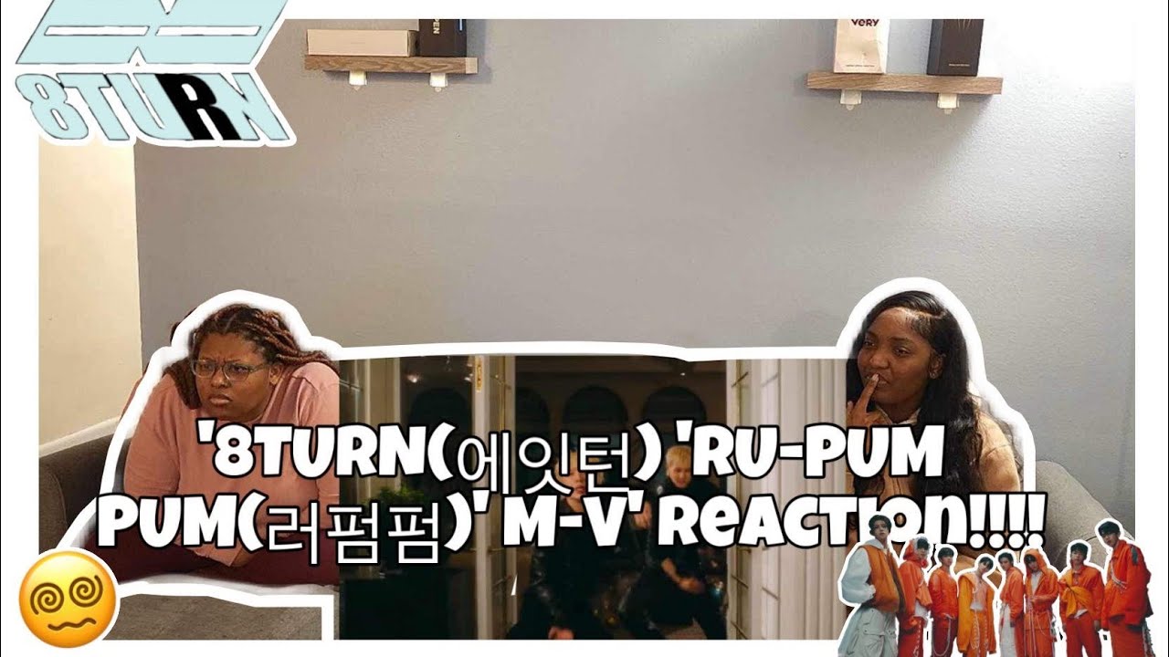 8TURN(에잇턴) 'RU-PUM PUM(러펌펌)' M-V REACTION!!!!!!!🥰🤭🤍💛