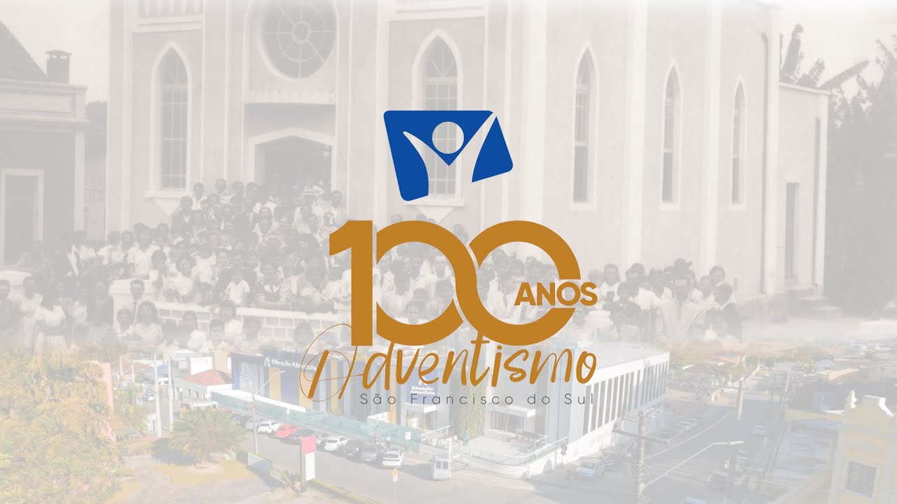 Centenário do Adventismo em São Francisco do Sul
