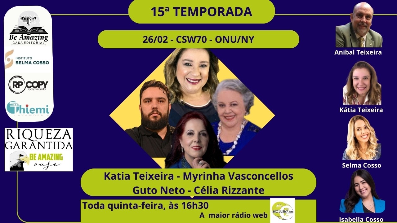 RIQUEZA GARANTIDA - CSW70 - ONU/NY - KATIA TEIXEIRA - MYRINHA VASCONCELLOS - GUTO - CÉLIA RIZZANTE