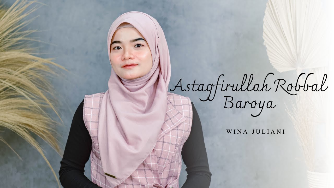 Astaghfirullah robbal baroya - Wina Juliani