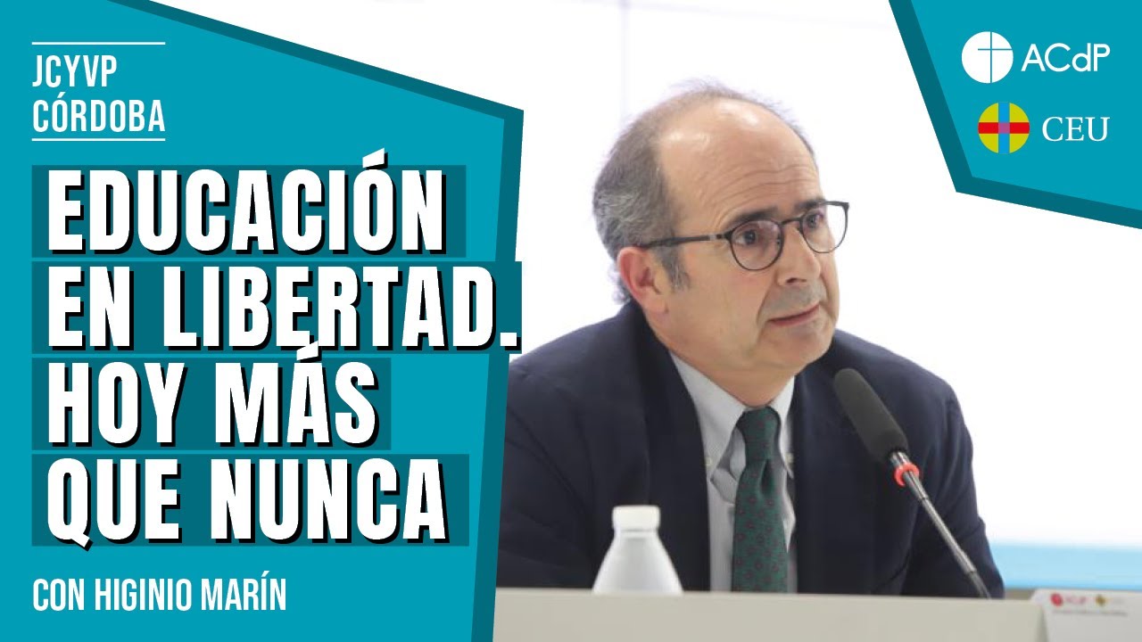 'Educación en libertad. Hoy más que nunca' con Higinio Marín