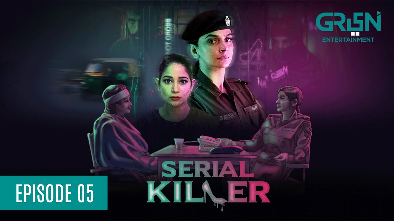 Serial Killer Episode 5 | Presented By Tapal Tea & Dettol | Saba Qamar [Eng CC]10th Jan 24 |Green TV