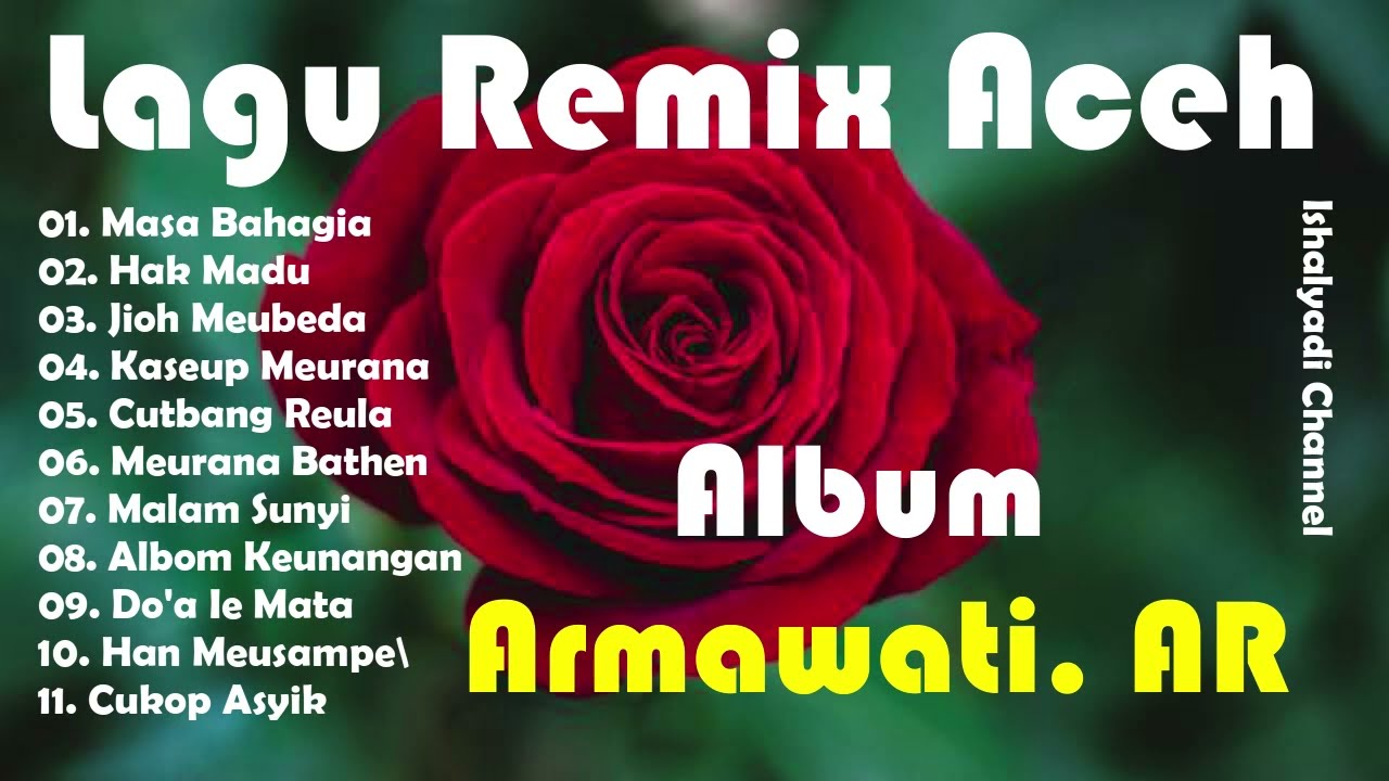 Lagu Remix Aceh || Armawati AR Full Album Pilihan-Masa Bahagia