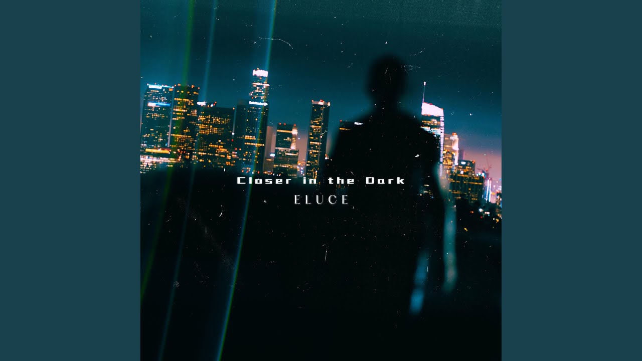Closer in the Dark