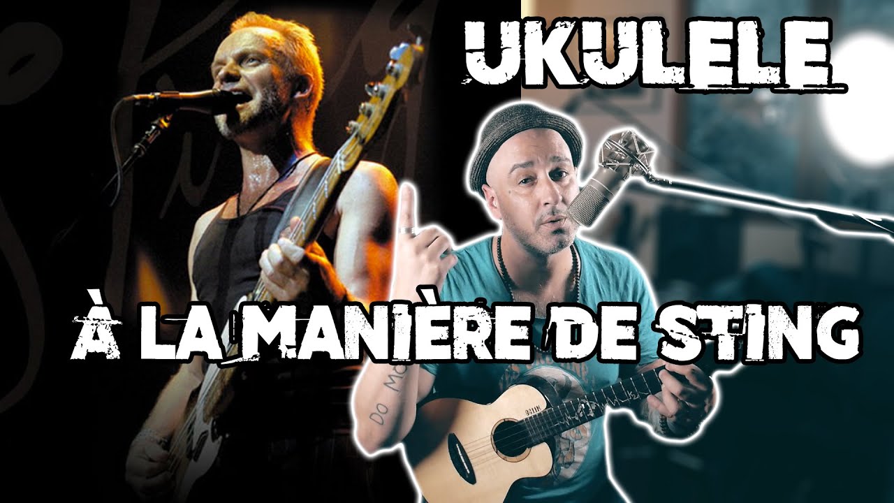 UKULELE TUTO : Variations autour du thème de Shape of my Heart de Sting