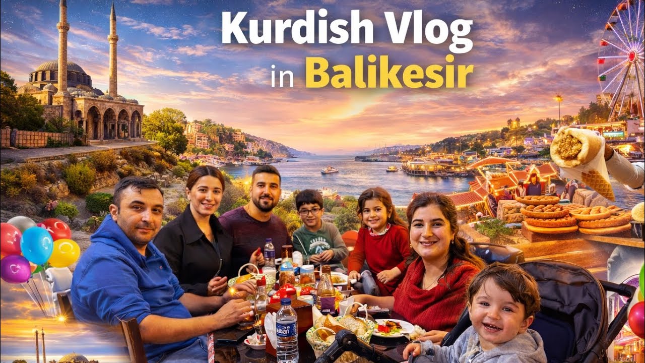 Roja betlaneyê li Balikesirê ligel dișa min  û zavayê me [ 4K - Kurdî]