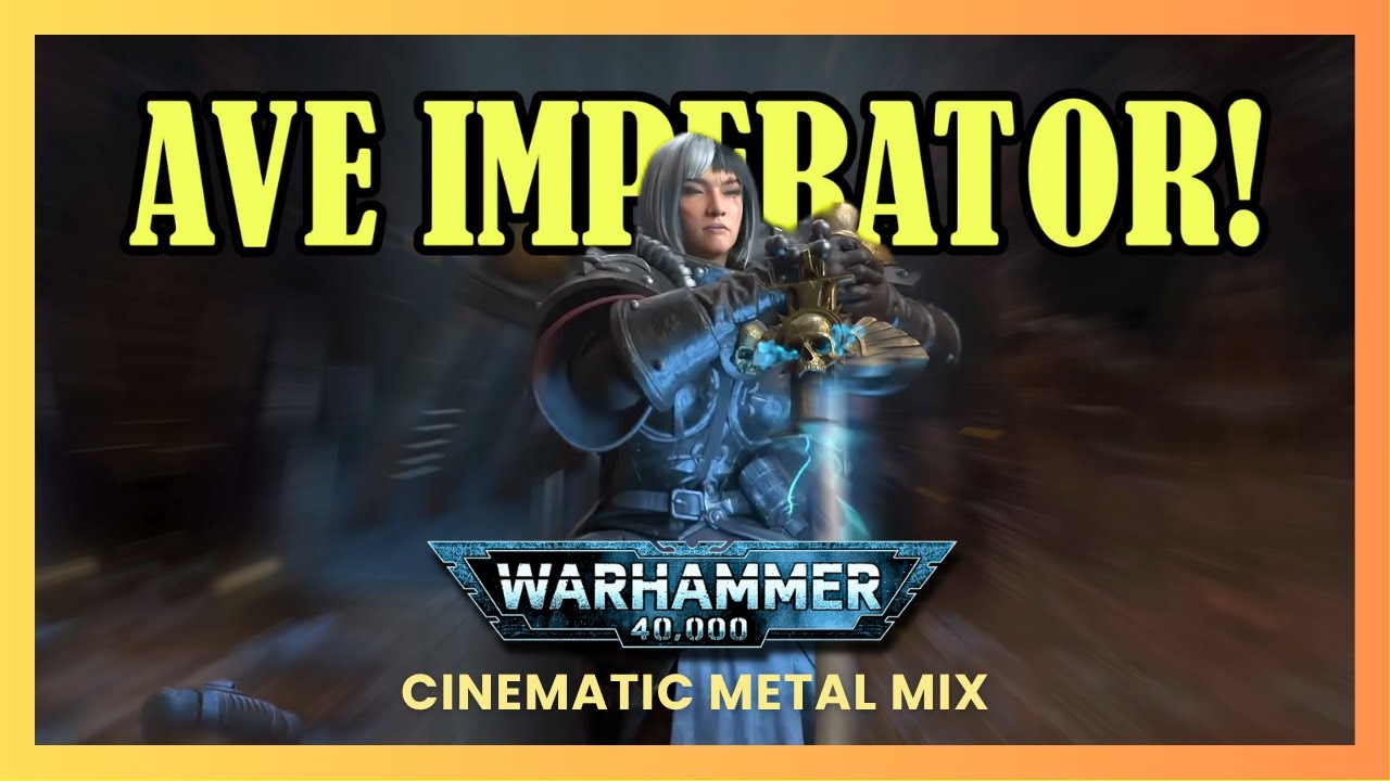 Ave Imperator! (Cinematic Metal Mix) - Adepta Sororitas - Warhammer 40k Music - Metal Song - Hymn