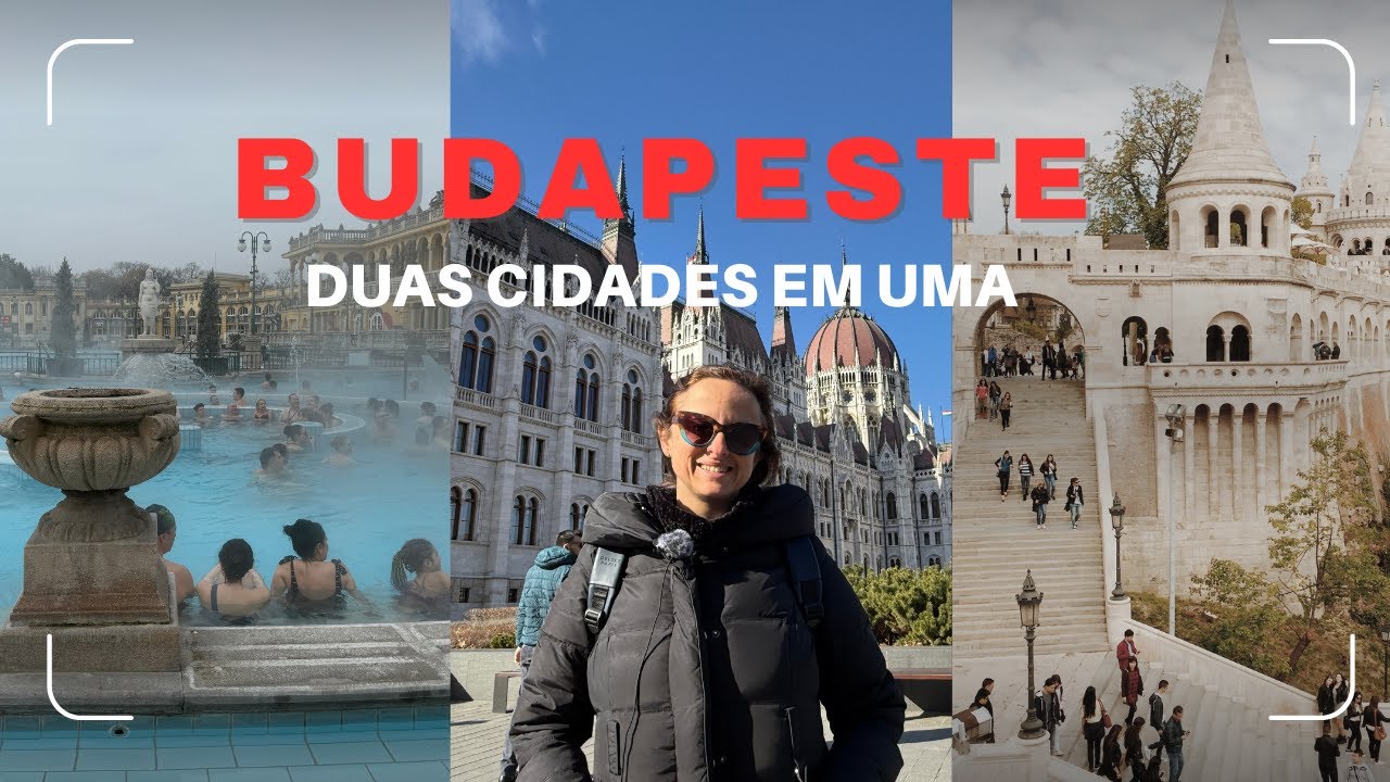 Viagem para Budapeste, Hungria. Duas cidades em uma
