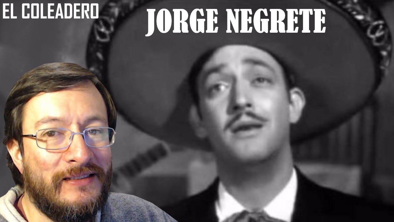 Jorge Negrete | El Coleadero | REACCIÓN (reaction)