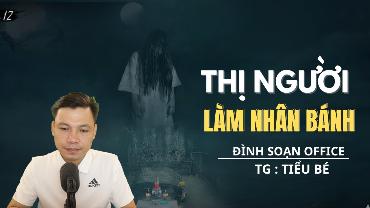 TRUYỆN MA: THỊT NGƯỜI LÀM NHÂN BÁNH- MC ĐÌNH SOẠN OFFICE MỚI NHẤT 2026