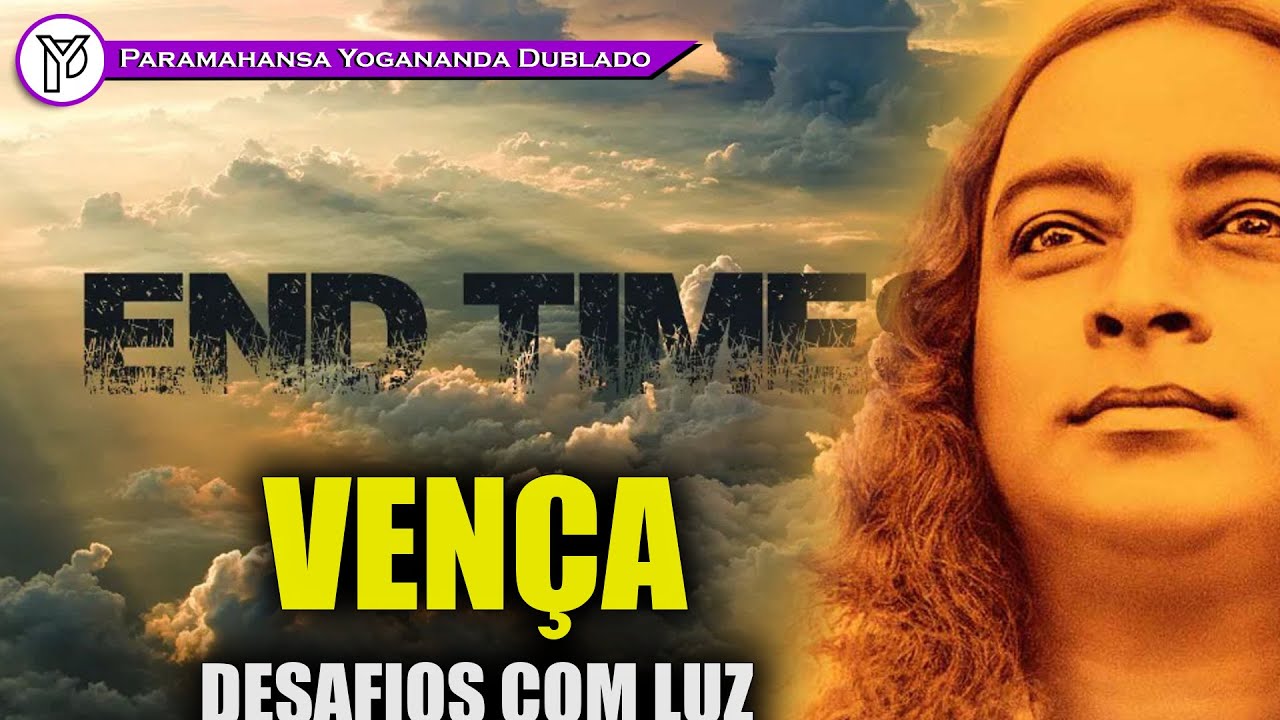 Como vencer desafios com consciência desperta , PARAMAHANSA YOGANANDA