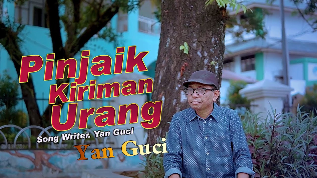 YAN GUCI - PINJAIK KIRIMAN URANG - (OFFICIAL MUSIC VIDEO)