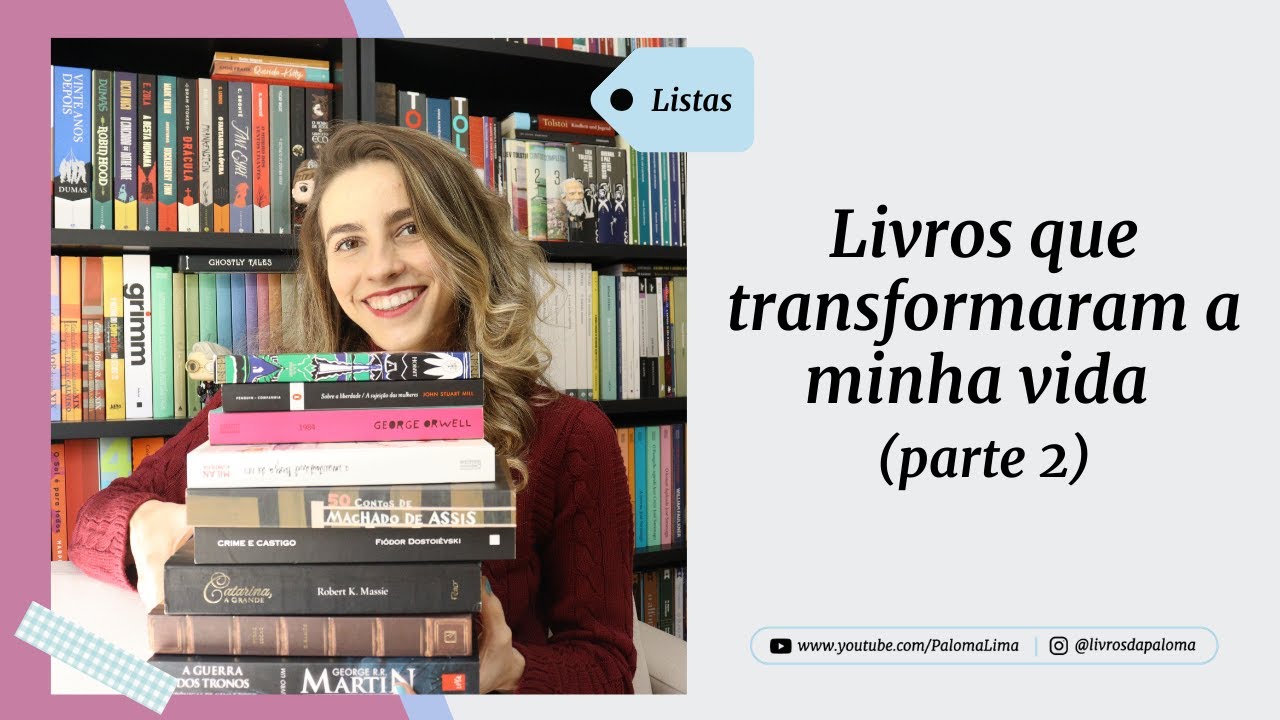 Os livros que transformaram a minha vida #2 | Paloma Lima