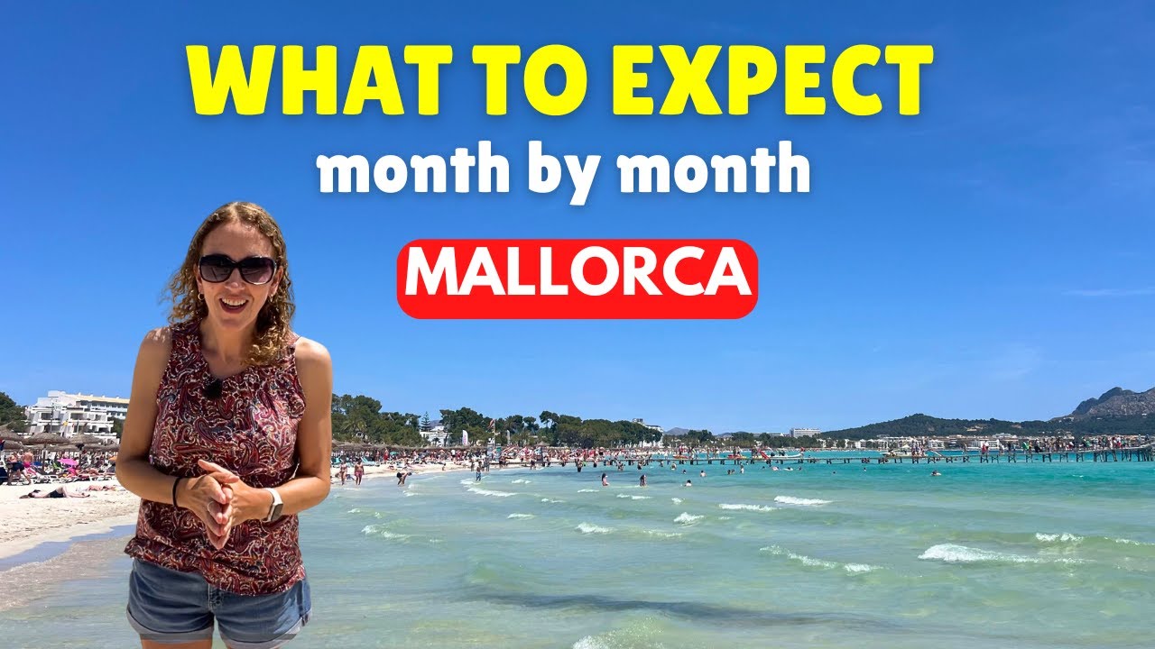 THE BEST (and WORST) TIME to visit MALLORCA, Spain