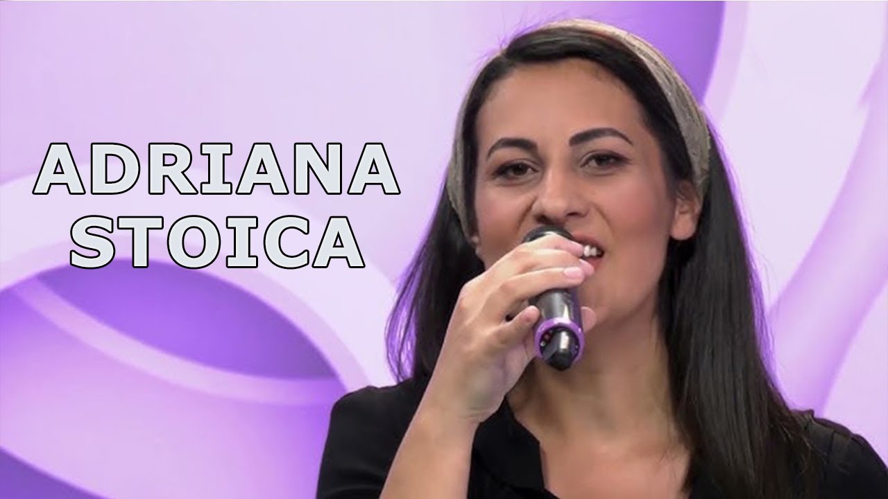 Adriana Stoica - Colaj Cantari + marturie! muzica crestina