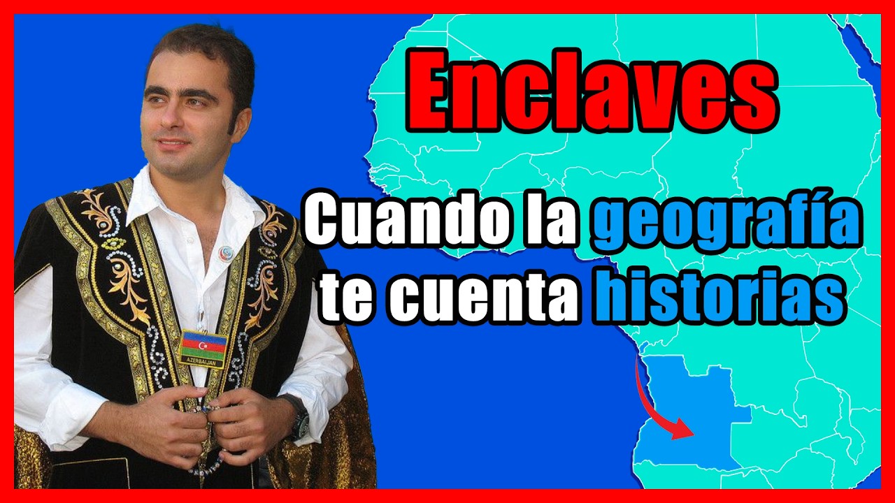 Enclaves, Enclaves y + Enclaves 🌎🌎 - El Mapa de Sebas