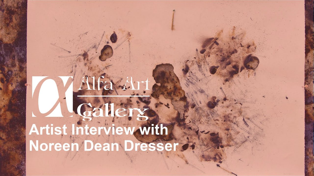 An Artist Interview with Noreen Dean Dresser - The Space Between Alfa and WCA
