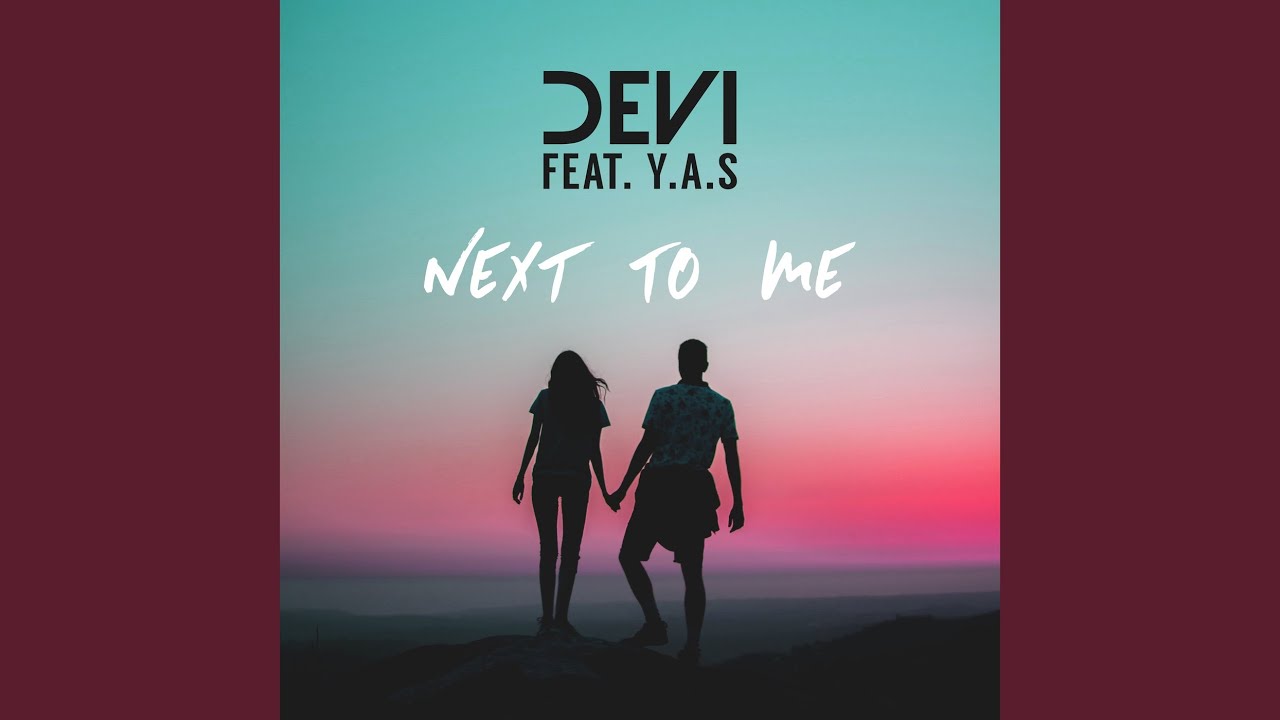Next to Me