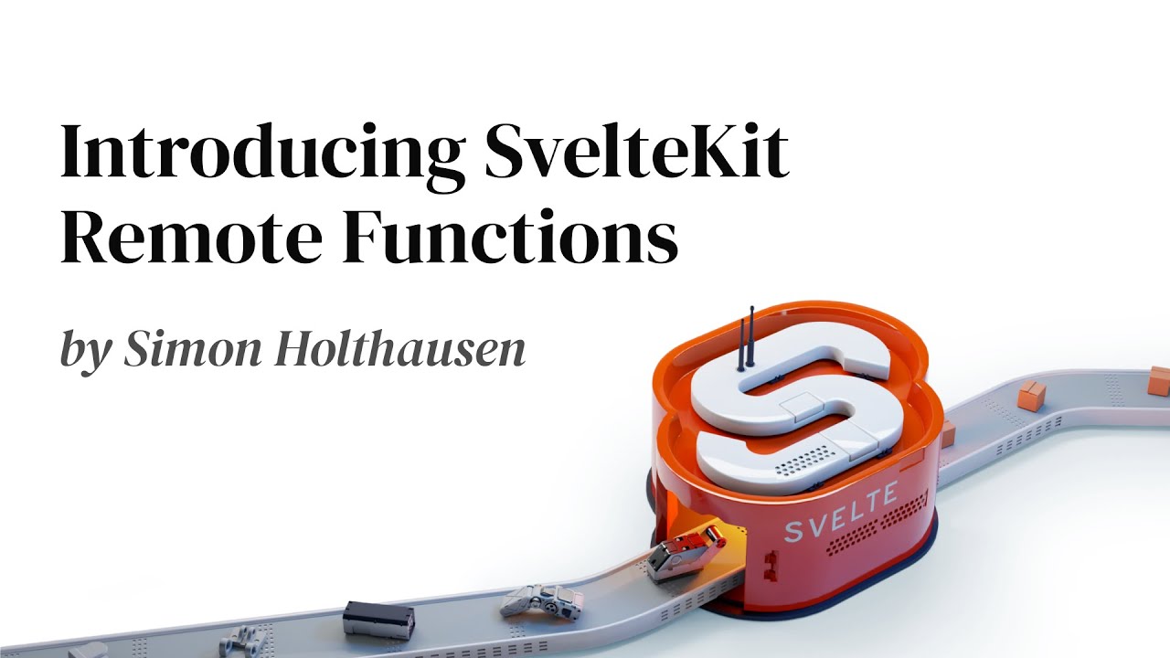 Introducing SvelteKit Remote Functions, by Simon Holthausen