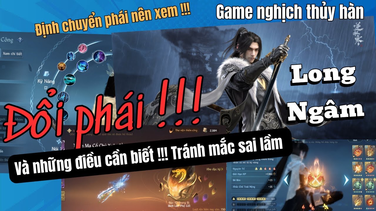 Những điều bạn cần biết khi CHUYỂN PHÁI long ngâm trong game nghịch thủy hàn !!! 