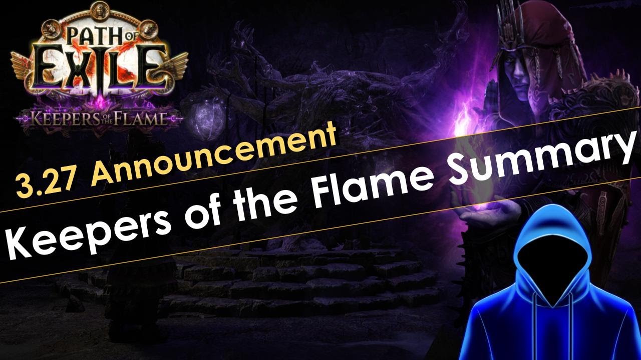 Path of Exile Keepers of the Flame 3.27 Announcement Summary