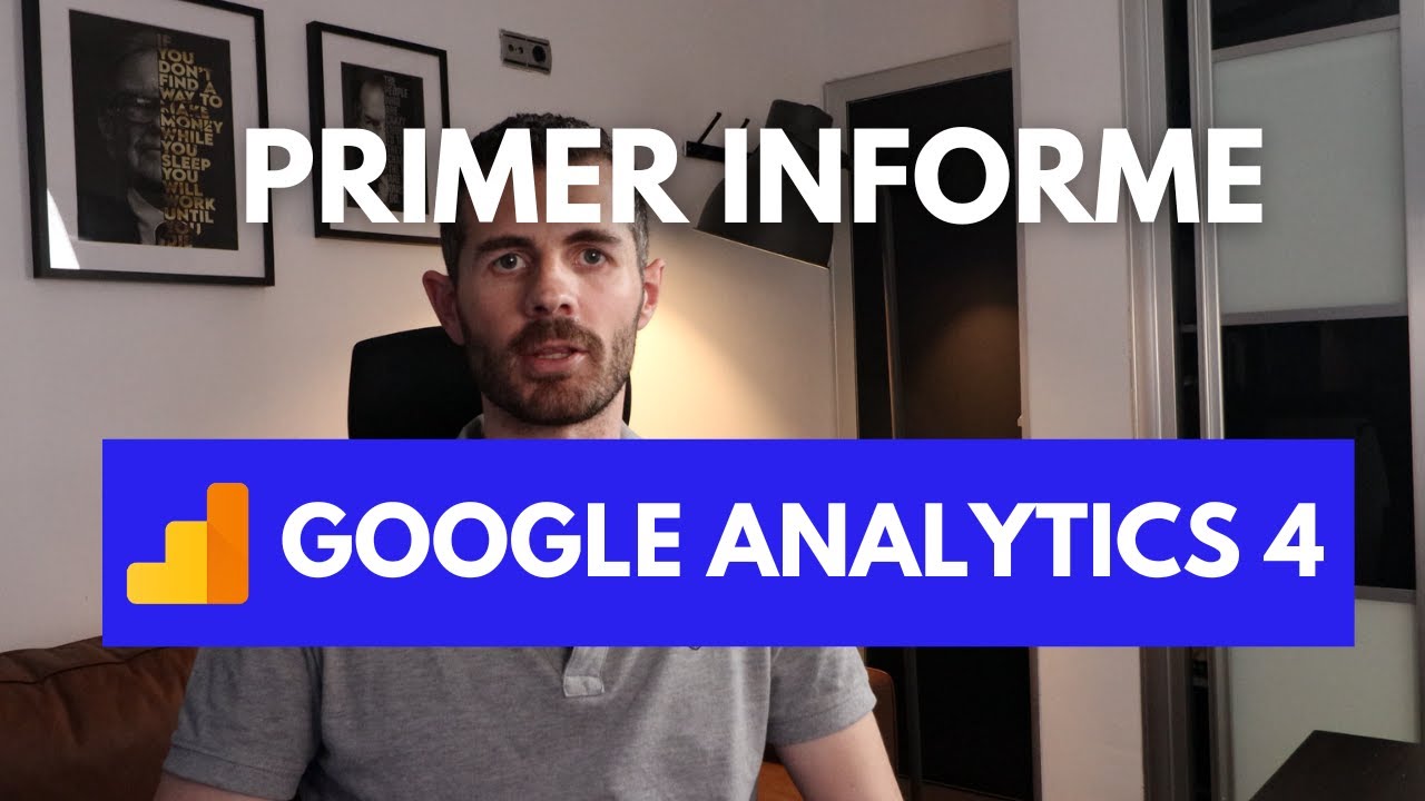 CREA TU PRIMER INFORME PERSONALIZADO EN GA4   EVENTOS Y CANALES