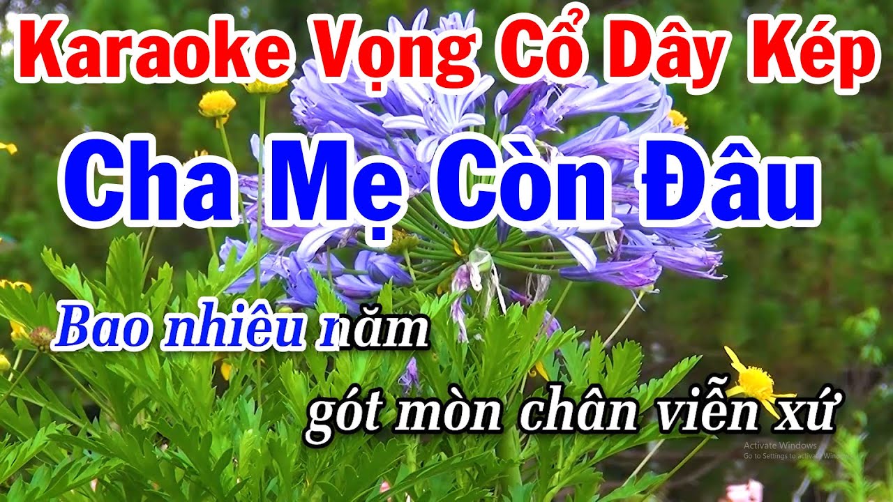 Karaoke Vọng Cổ Cha Mẹ Còn Đâu Dây Kép