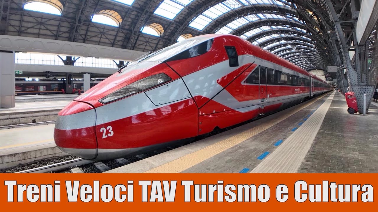 Treni Veloci TAV Turismo Cultura 