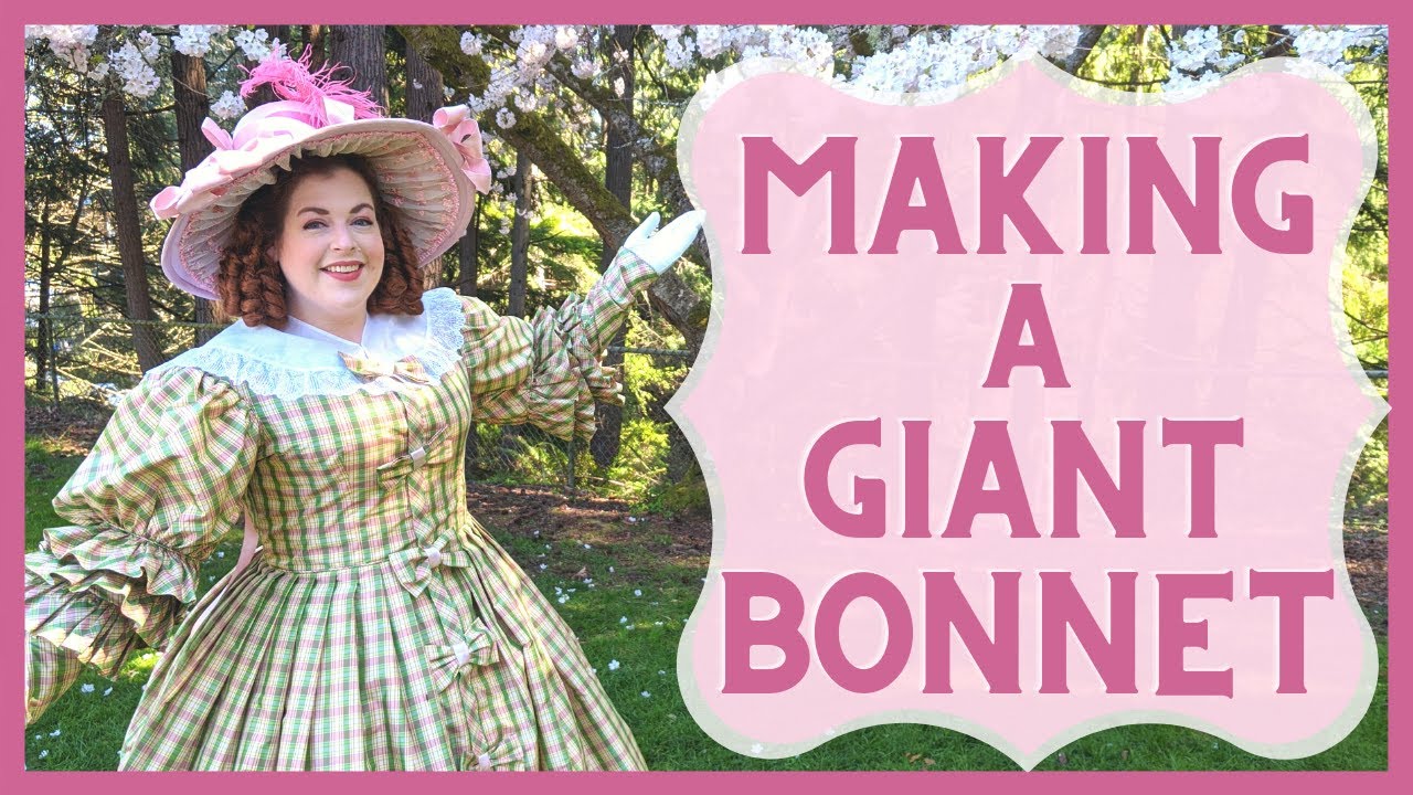 Making a Giant 1830's Bonnet and Pelerine // The Reveal of My Springtime 1830s Ensemble