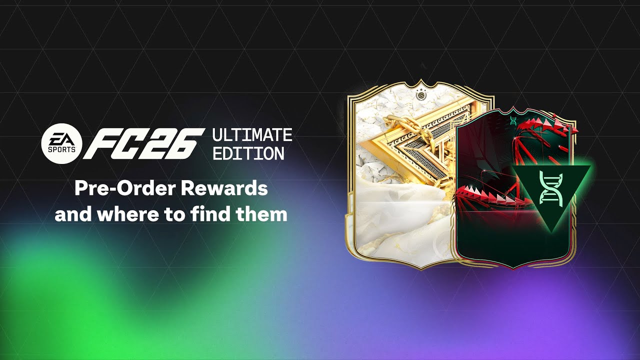 Где найти награды за предзаказ EA SPORTS FC&trade; 26 Ultimate Edition