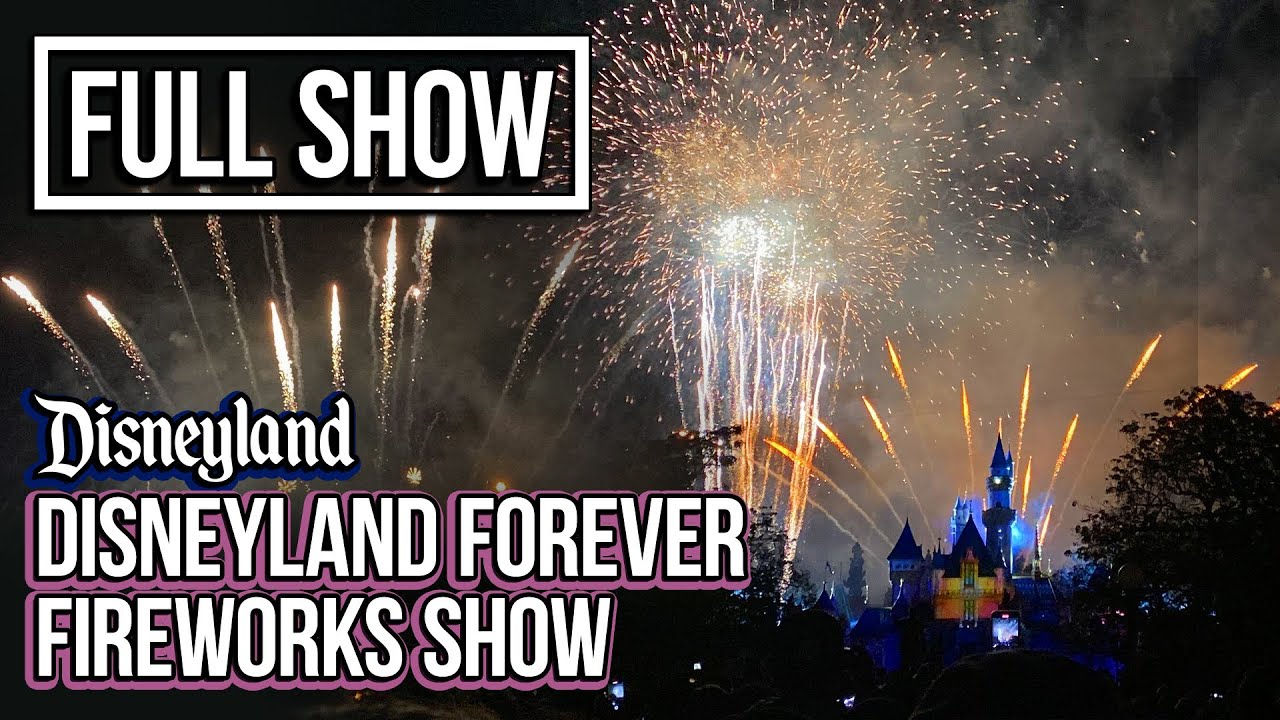 Disneyland Forever Fireworks Returns to Disneyland 2022 First Performance