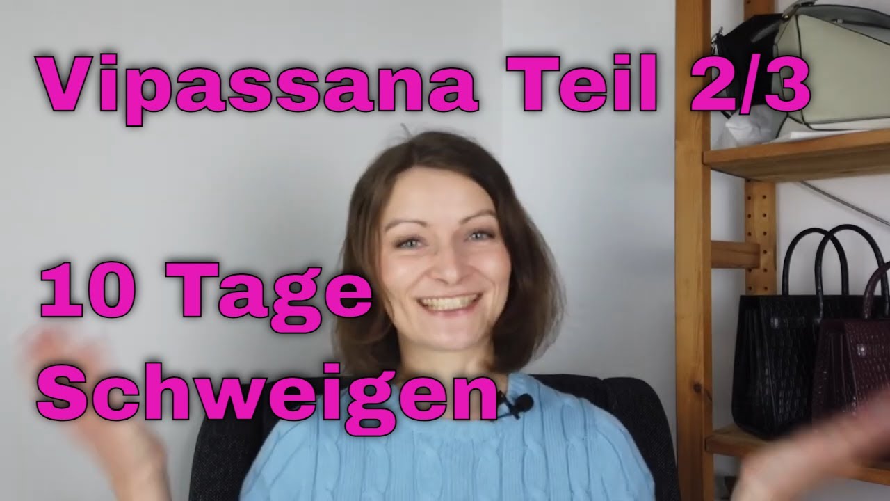 Vipassana 10 Tage Schweigen Teil 2/3, Challenges, Ego, Kleidung, Essen, Schlafen, Hilfe annehmen
