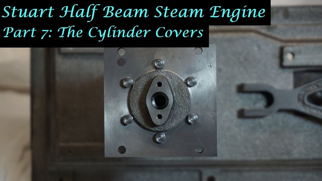 #MT32 Part 7 - Making a Stuart Half Beam Steam Engine. The Cylinder Covers. By Andrew Whale.