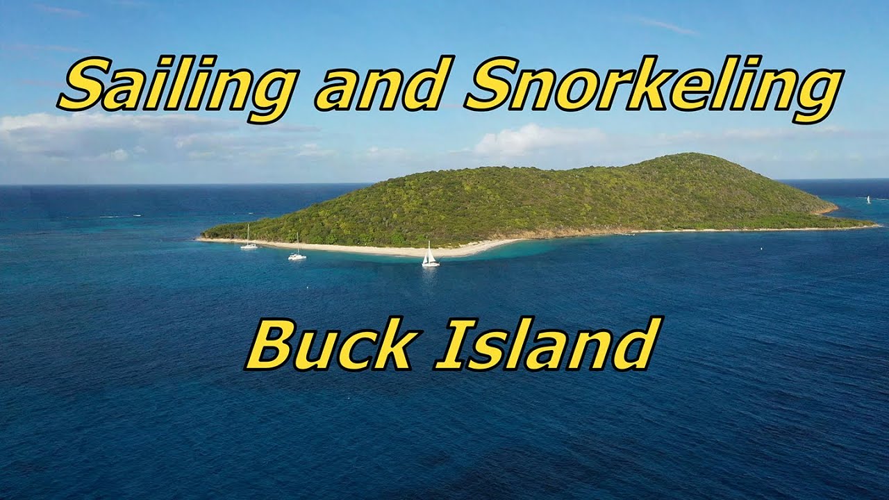Buck Island, St. Croix, USVI ~ Sailing and Snorkeling
