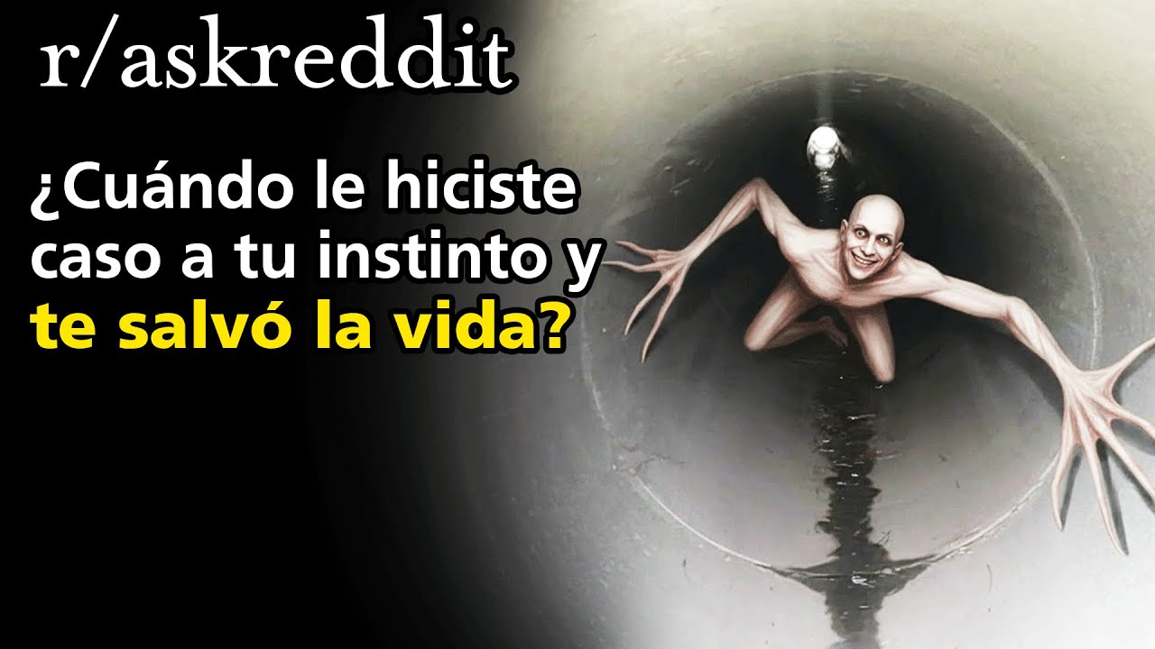 ¿Cuál Fue El Momento En Que Seguiste Tu Instinto Y Te Salvó La Vida?