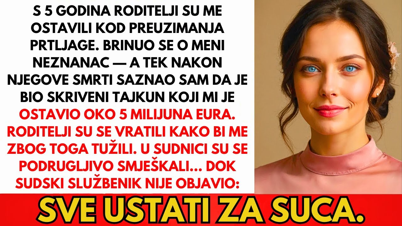 Roditelji Su Me Ostavili S 5 Godina — Tužili Me Za 5M€ Mog Posvojitelja