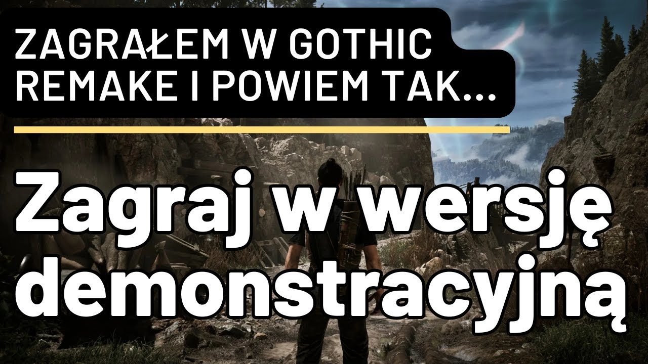 Zagrałem w GOTHIC REMAKE 2025 i nie jest tak źle, Każdy może zagrać w wersje demonstracyjną.