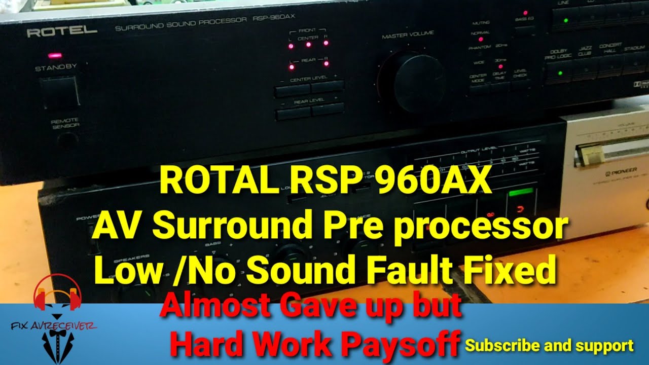 Rotal RSP 960AX Sourround Processor No Sound Problem Solved
