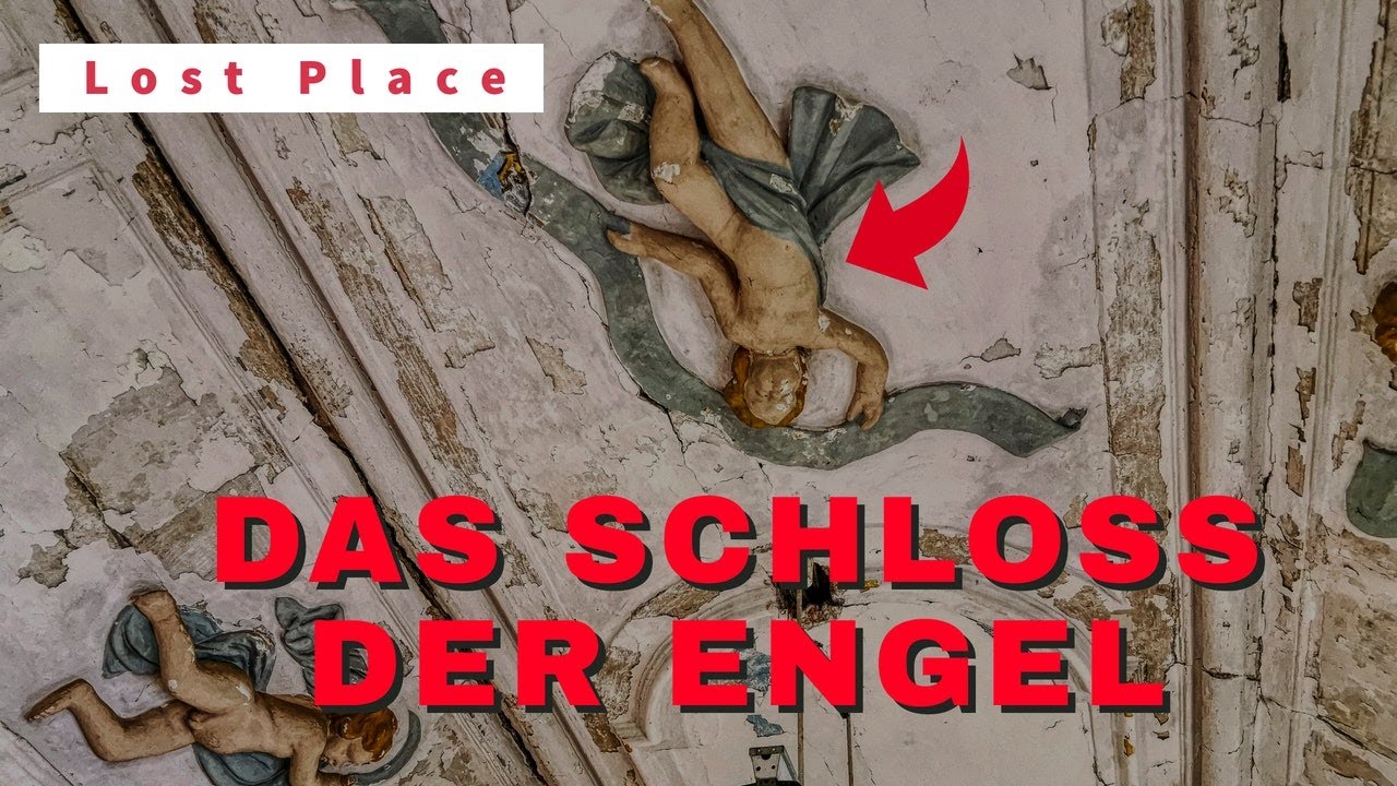 DAS SCHLOSS DER ENGEL-Traumschloss erkundet!, Urbex, Lostplaces