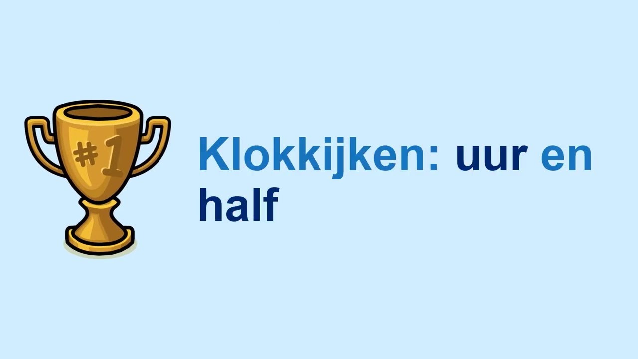 Klokkijken: uur en half