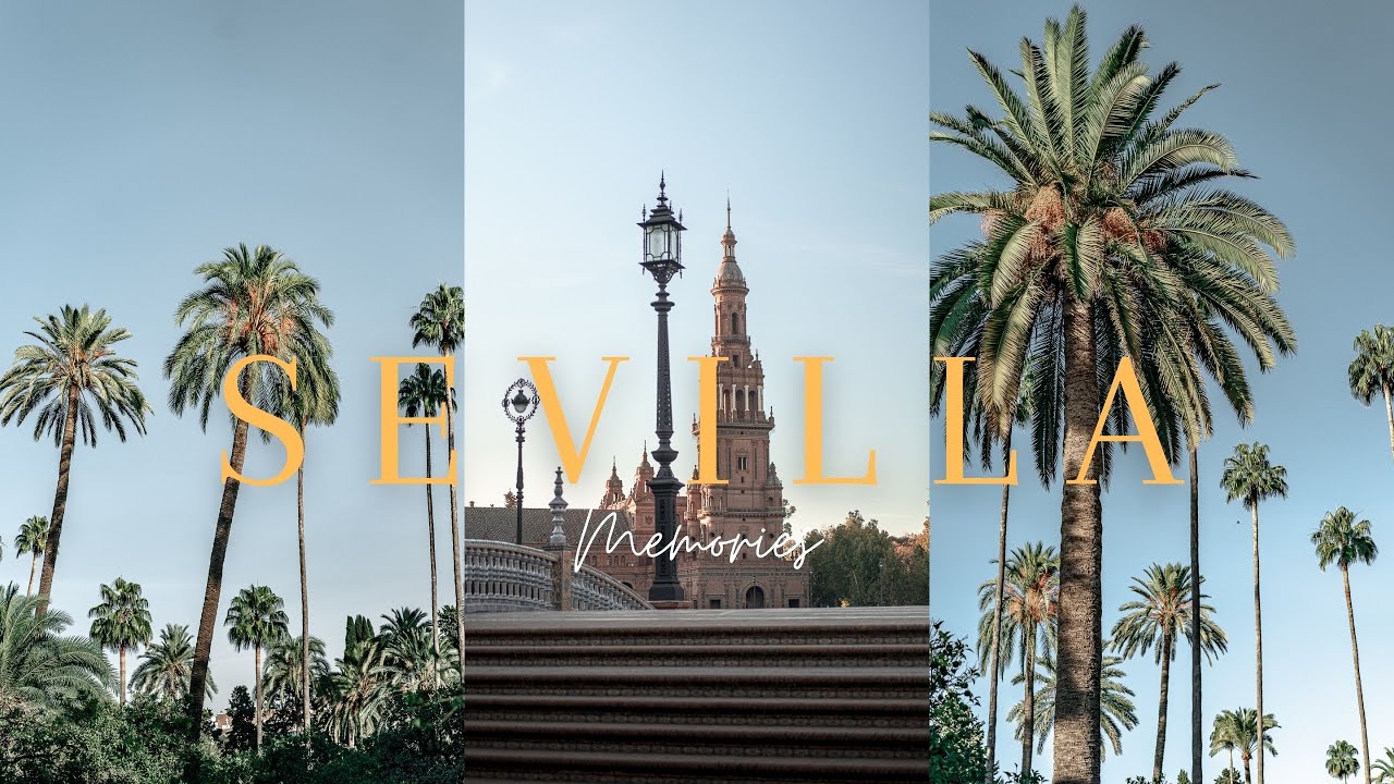 Sevilla - Cinematic video