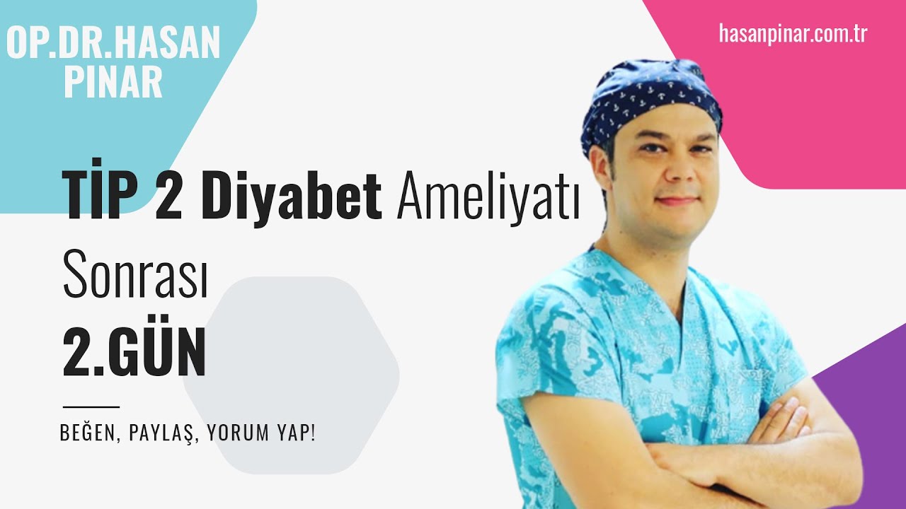 TİP 2 Diyabet Ameliyatı Sonrası 2.GÜN