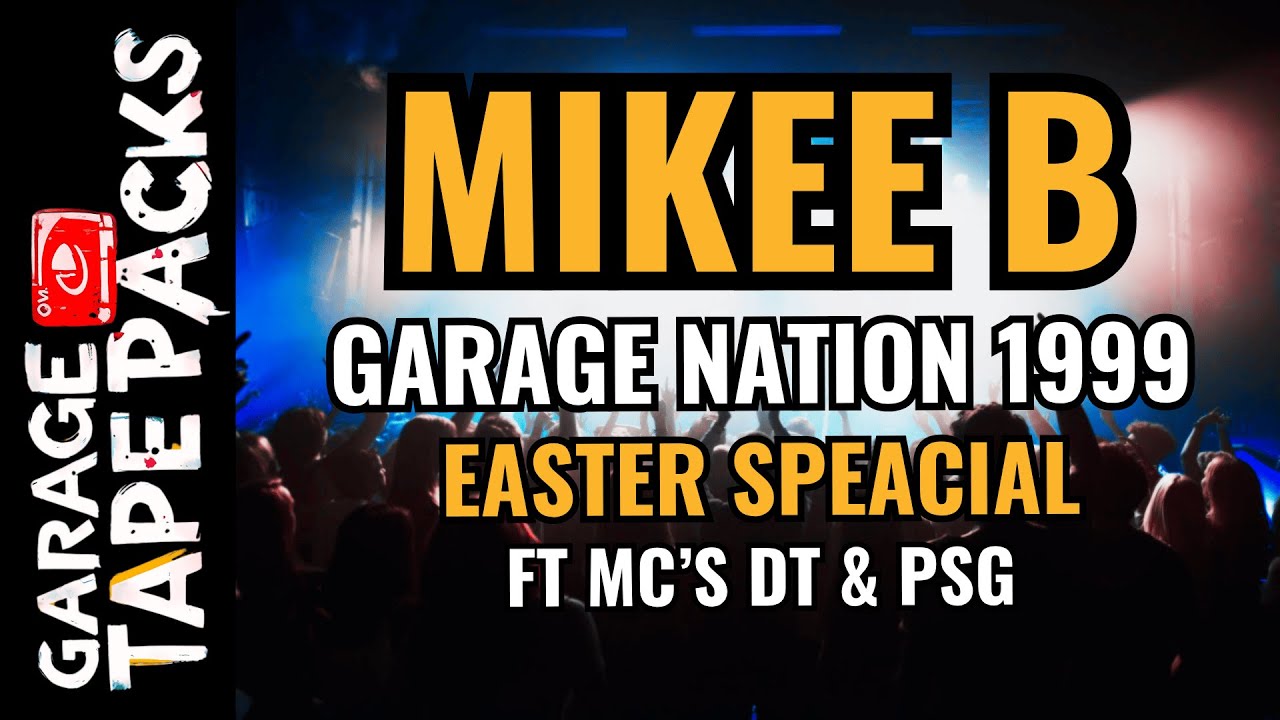 Mikee B Ft. MC's PSG & DT | Garage Nation: Easter Special | 2nd April 1999 | UK Garage Set
