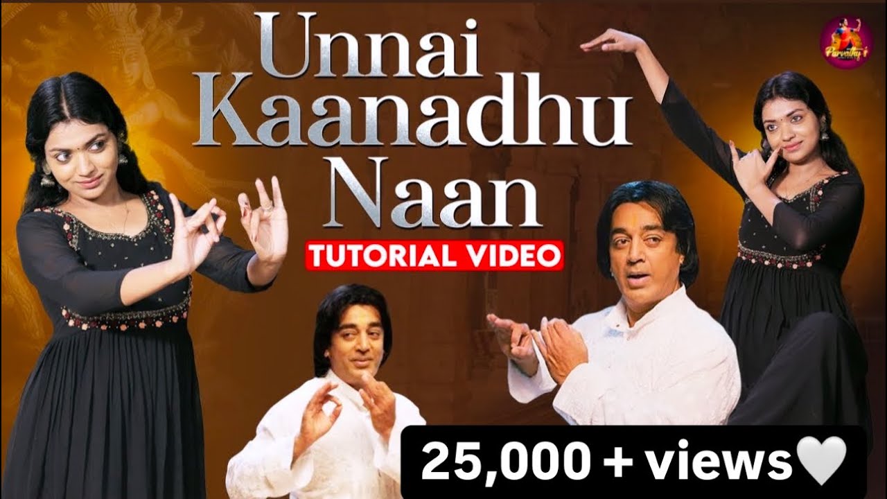 Unnai Kaanadhu Naan Tutorial Video | Parvathy's Dance Studio