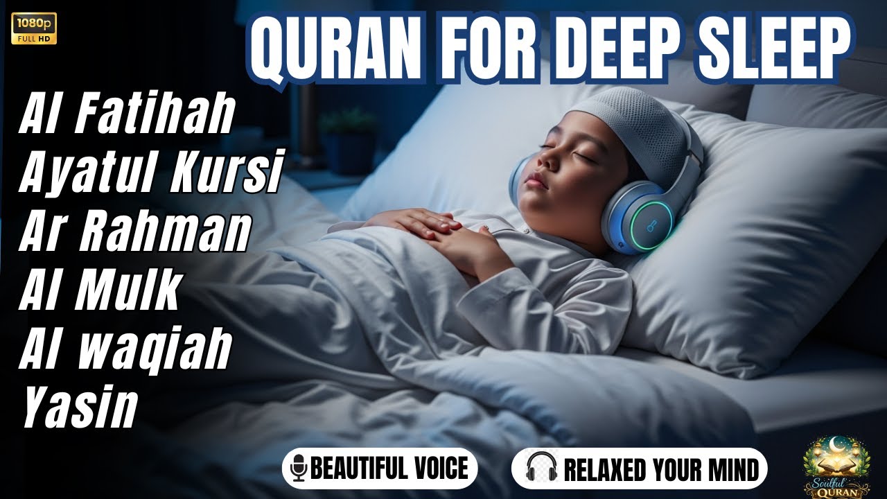 Soothing Quran for Sleep | Fatiha, Ayatul Kursi, Rahman, Al-Mulk, Yasin, Al-Waqiah