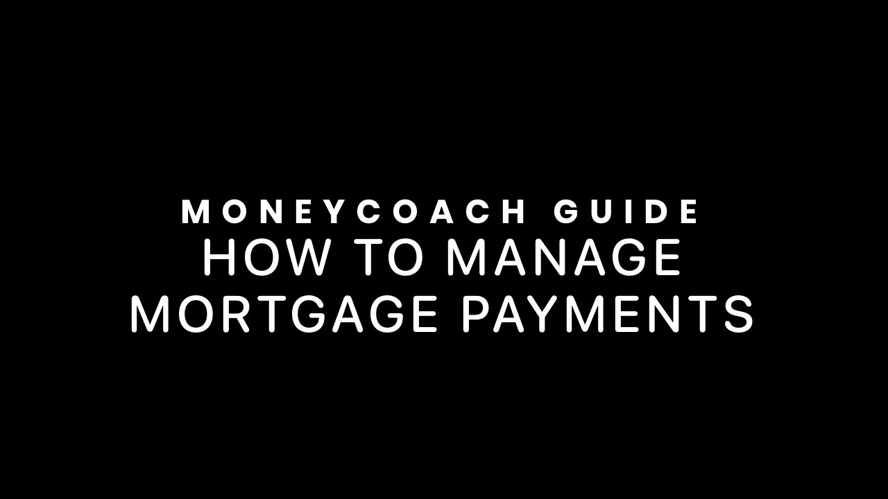 How To Manage Mortgage Payments - MoneyCoach App Guide