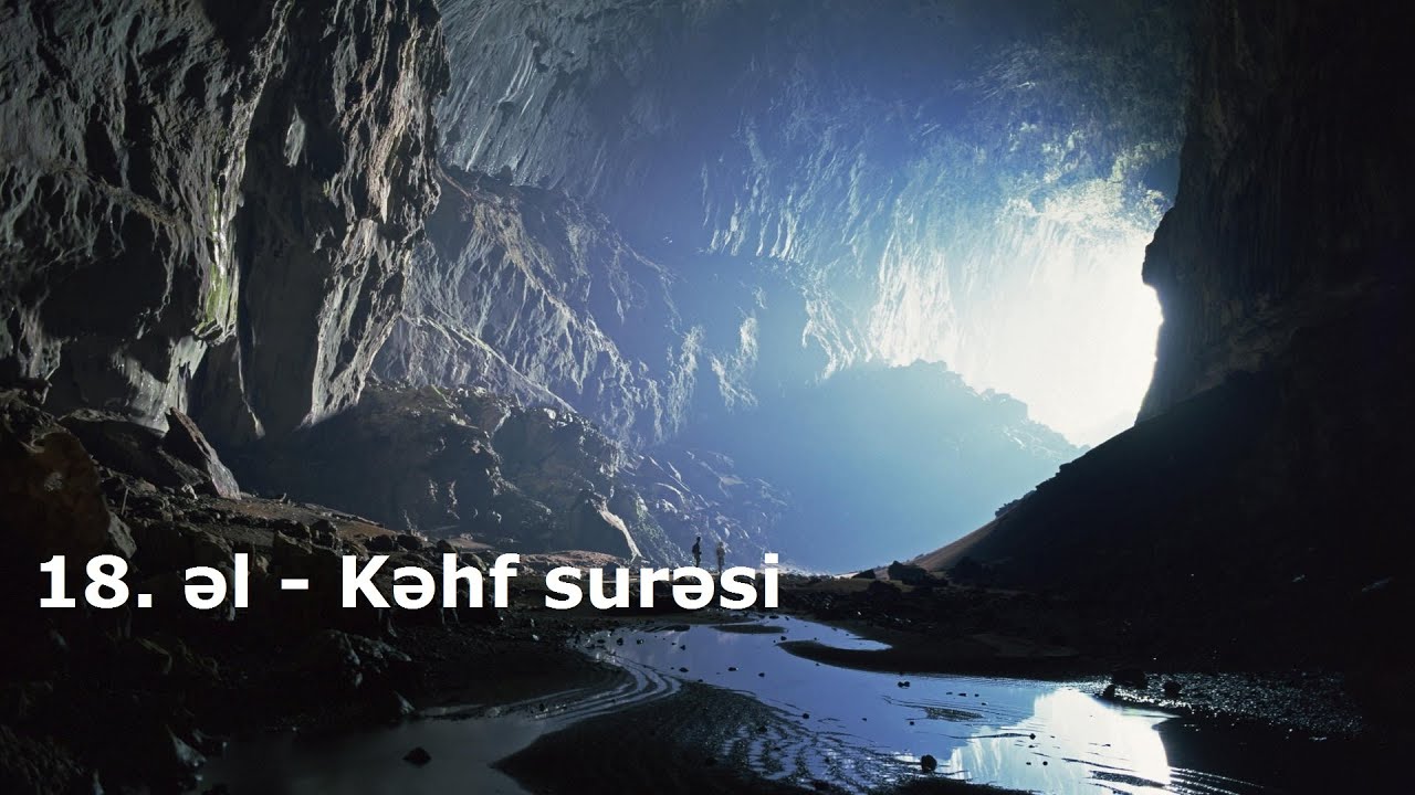 əl - Kəhf surəsi  Azərbaycan və Ərəb dilində