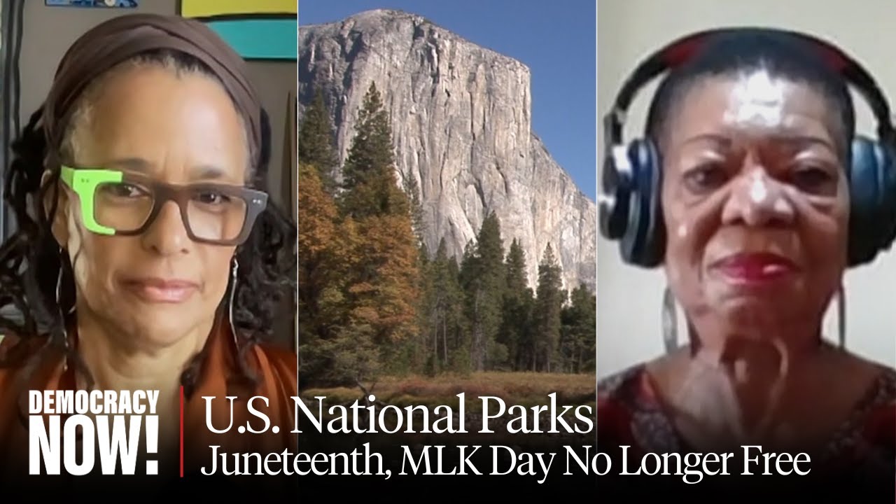 “Honor Our History”: Trump Slammed for Ending Free National Park Entry on Juneteenth & MLK Day